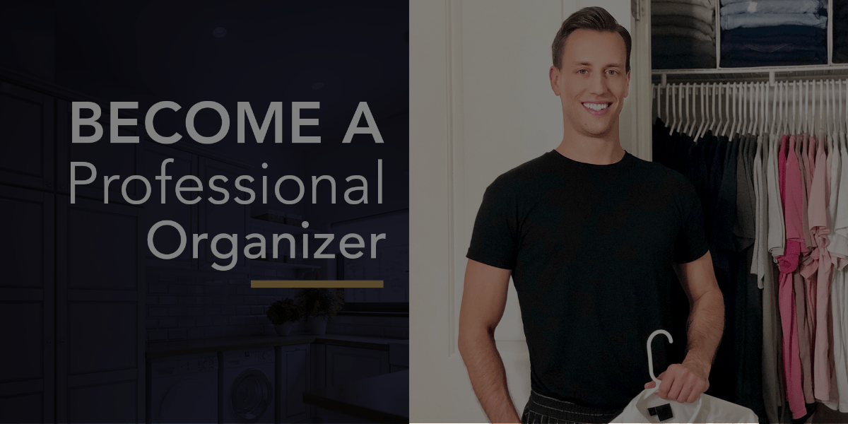 How to Become a Professional Organizer in 4 Easy Steps!